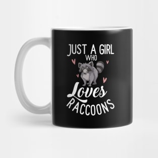 Just A Girl Who Loves Raccoon Mug